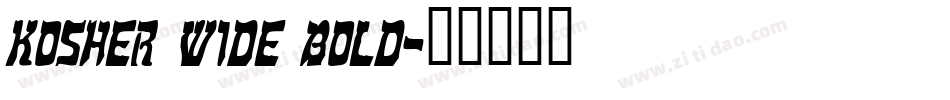 Kosher Wide Bold字体转换